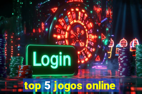 top 5 jogos online