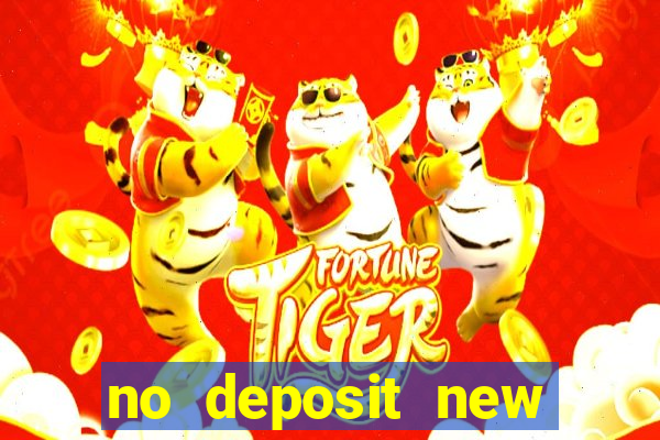 no deposit new casino bonus