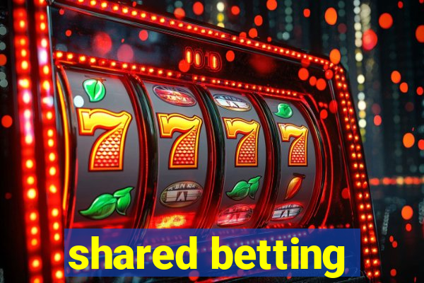 shared betting