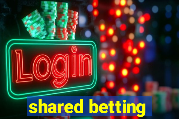 shared betting