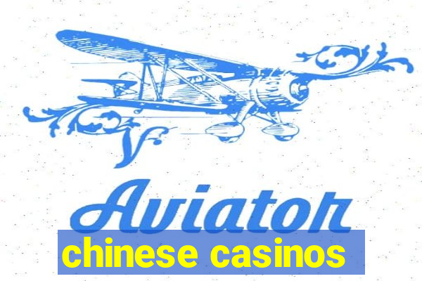 chinese casinos