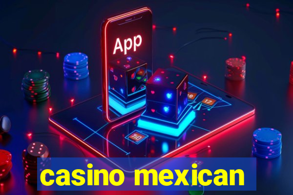 casino mexican