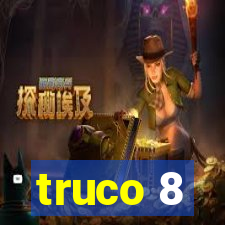 truco 8