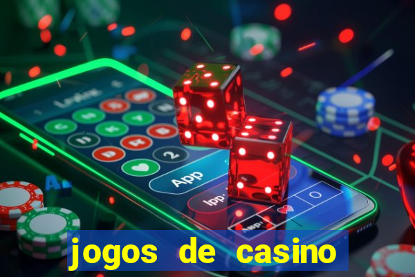 jogos de casino grátis 2021