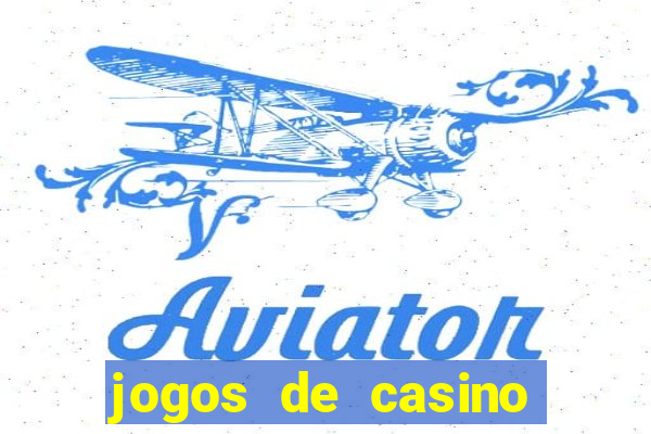 jogos de casino grátis 2021