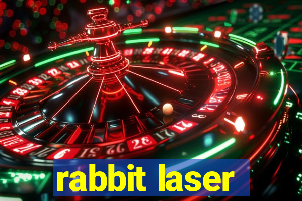 rabbit laser