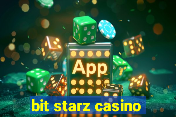 bit starz casino