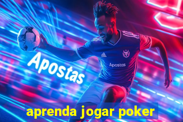 aprenda jogar poker