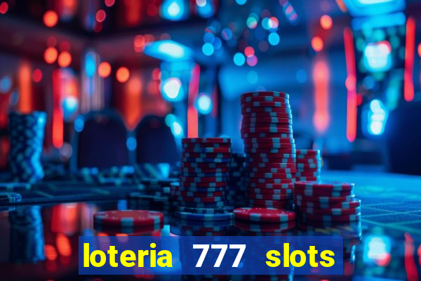 loteria 777 slots paga mesmo