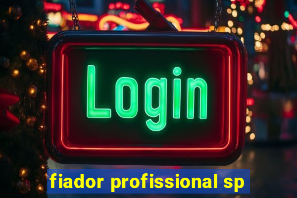 fiador profissional sp