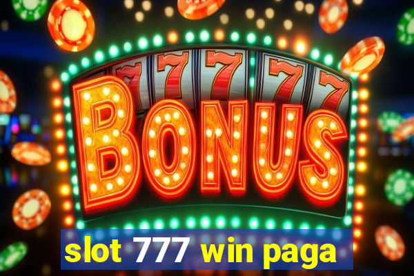 slot 777 win paga