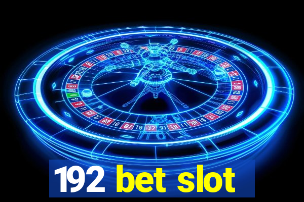 192 bet slot