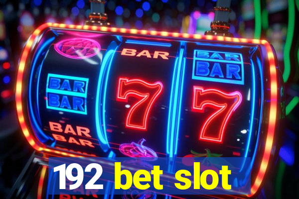 192 bet slot