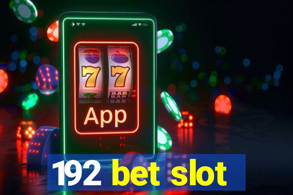 192 bet slot