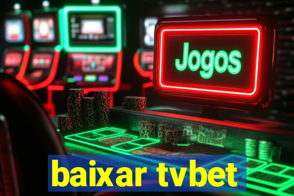 baixar tvbet