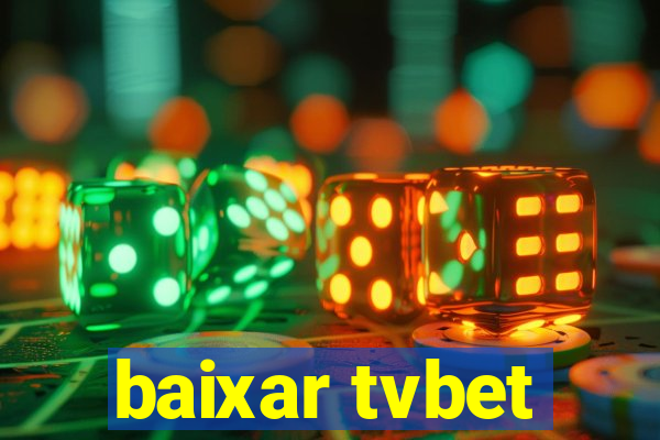 baixar tvbet