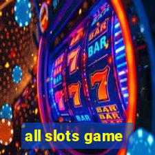 all slots game