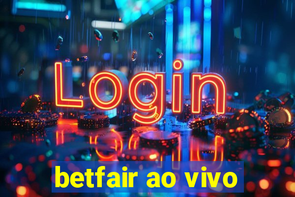 betfair ao vivo