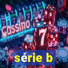 série b