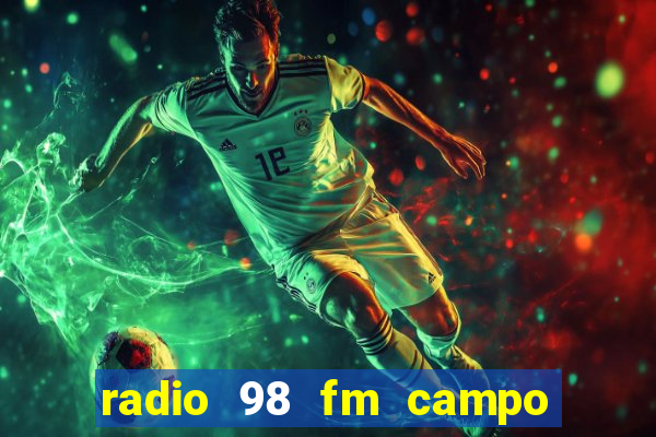 radio 98 fm campo formoso bahia