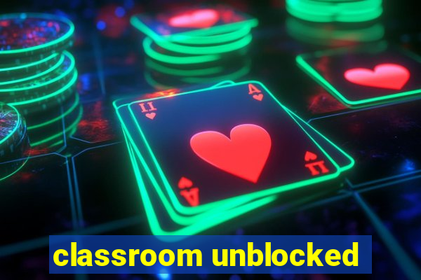 classroom unblocked