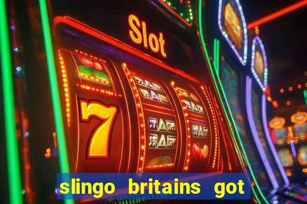 slingo britains got talent slot