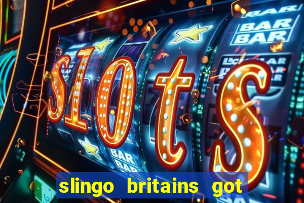 slingo britains got talent slot