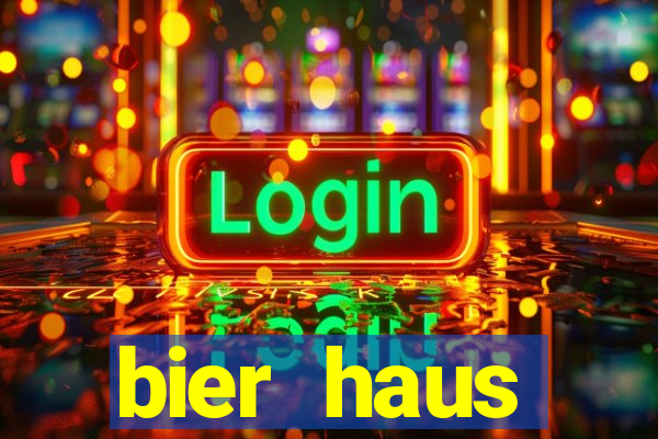 bier haus oktoberfest slot