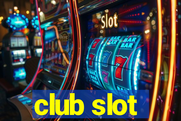 club slot