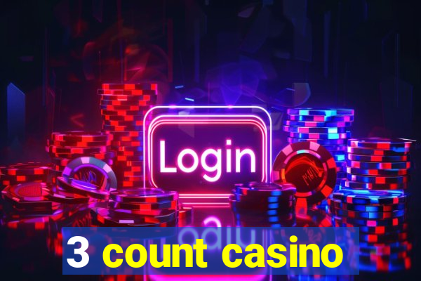 3 count casino