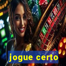 jogue certo