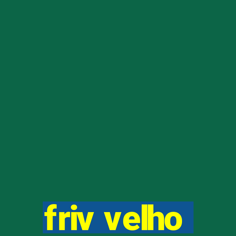 friv velho