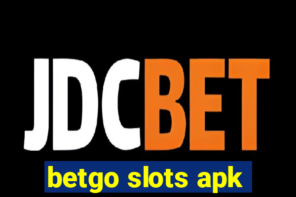 betgo slots apk