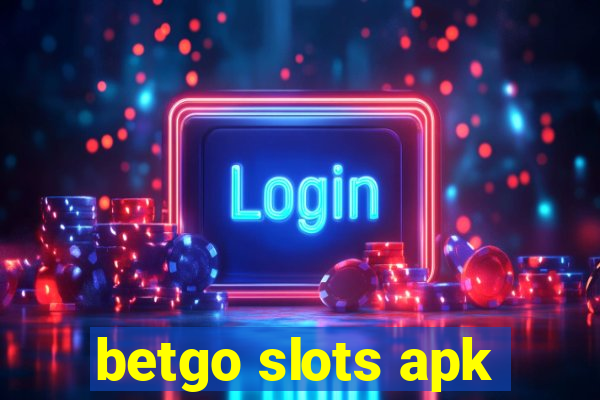 betgo slots apk