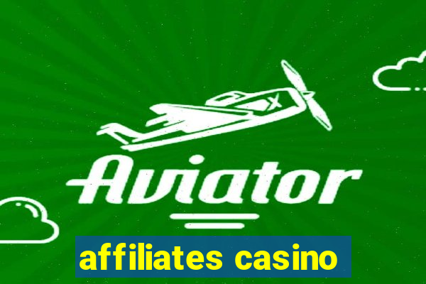 affiliates casino