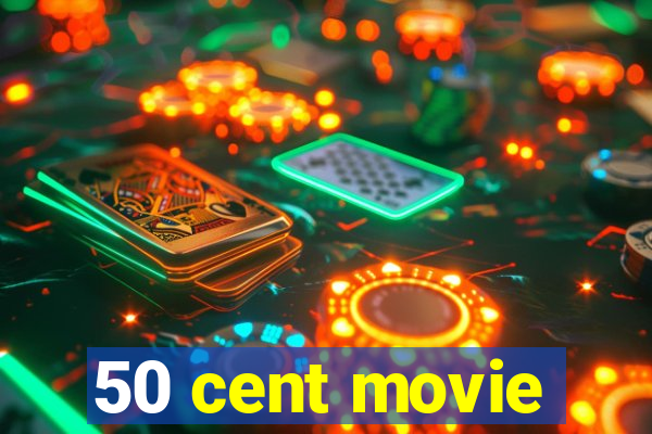 50 cent movie