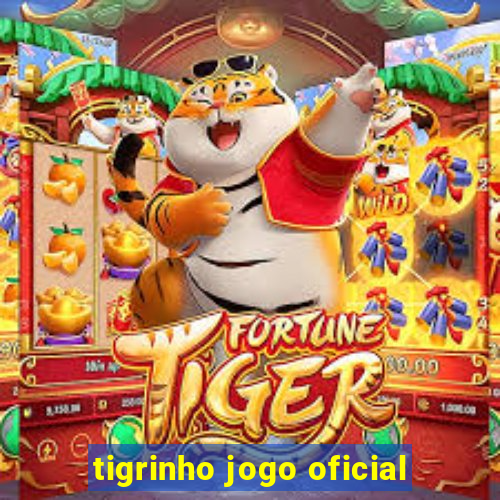 tigrinho jogo oficial