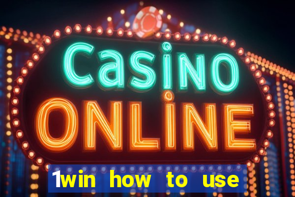 1win how to use casino bonus