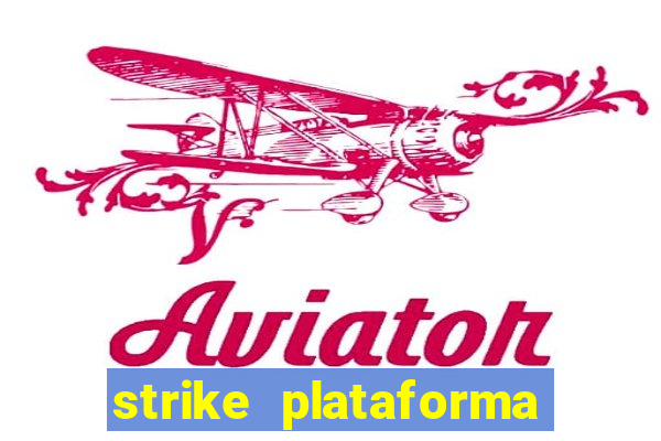 strike plataforma de jogos