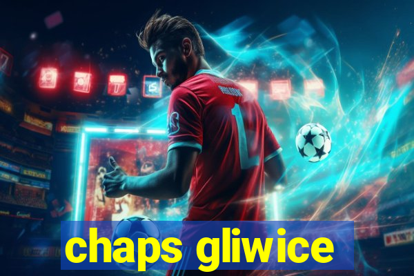 chaps gliwice