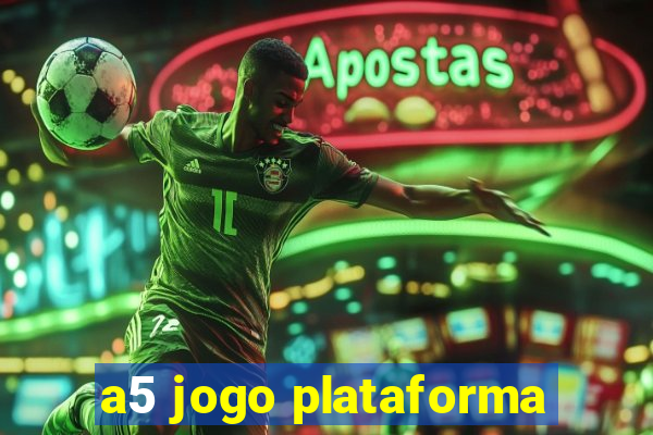 a5 jogo plataforma