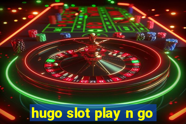 hugo slot play n go