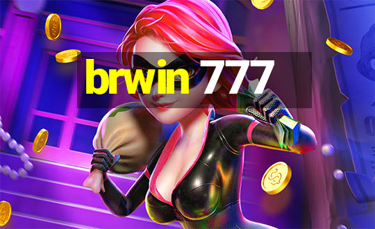 brwin 777