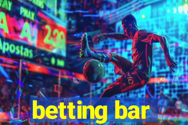 betting bar