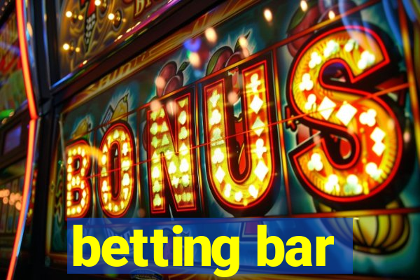 betting bar