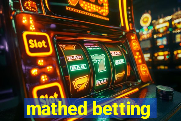 mathed betting