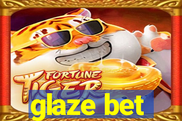 glaze bet