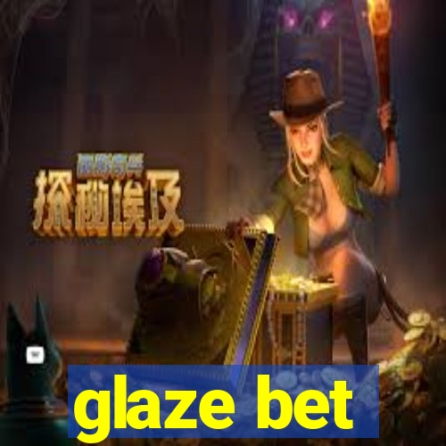 glaze bet