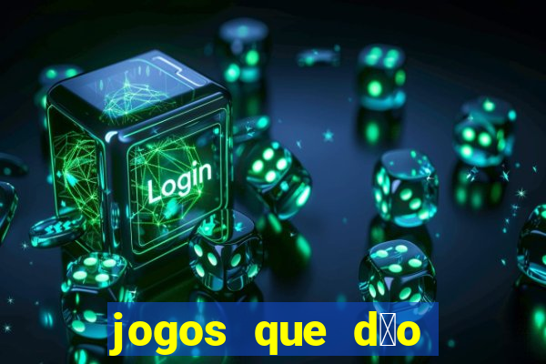 jogos que d茫o dinheiro real