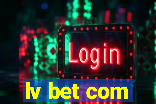 lv bet com